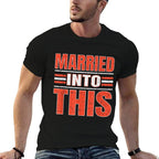Married Into This Cleveland Funny Cleveland Gift  Summer-ready Fabric T-Shirt