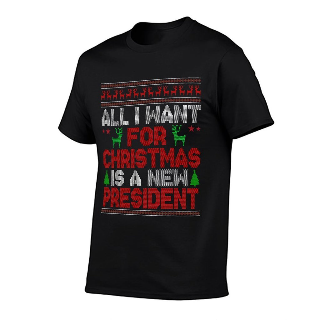 All I Want For Christmas Is A New President Funny Politics  Durable T-Shirt