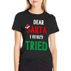Dear Santa, I Really Tried Funny Christmas Matching Holiday  Ribbed Collar T-Shirt