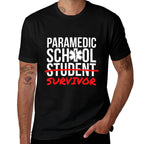 Paramedic School Graduation Gift Student Survivor  Odor-resistant T-Shirt