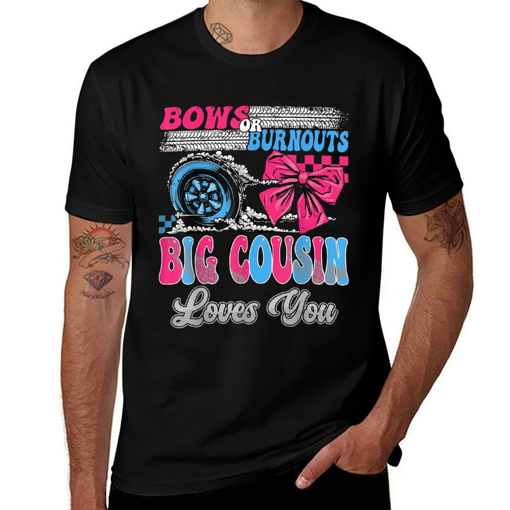 Burnouts Or Bows Big Cousin Loves You Gender Reveal Party  Relaxed-fit T-Shirt