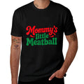 Mommys Little Meatball Italian Funny  Quick-drying T-Shirt