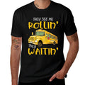 School Bus Driver They See Me Rollin They Waitin Funny  Slim-fit Cut T-Shirt