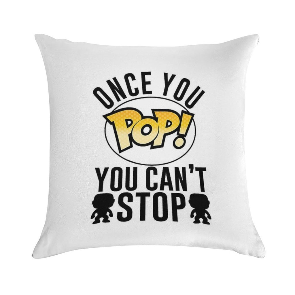 Once You POP You Can't Stop Funko Pop Collecting Soft Decorative Cover Throw Pillow