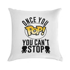 Once You POP You Can't Stop Funko Pop Collecting Soft Decorative Cover Throw Pillow