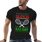 Sleigh All Day Design Christmas Tennis  Fade-proof Color T-Shirt