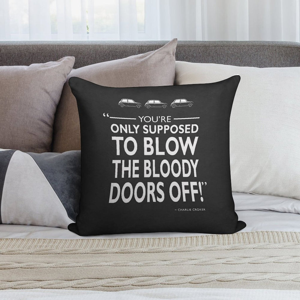 Blow The Bloody Doors Off Soft Fade-Resistant Throw Pillow