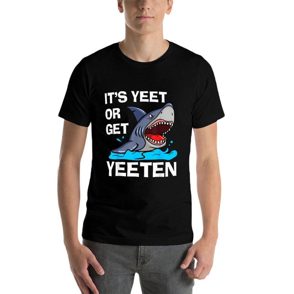 Its Yeet Or Get Yeeten Funny Shark Pun Gift Men Women Kids  Trendy Pattern T-Shirt