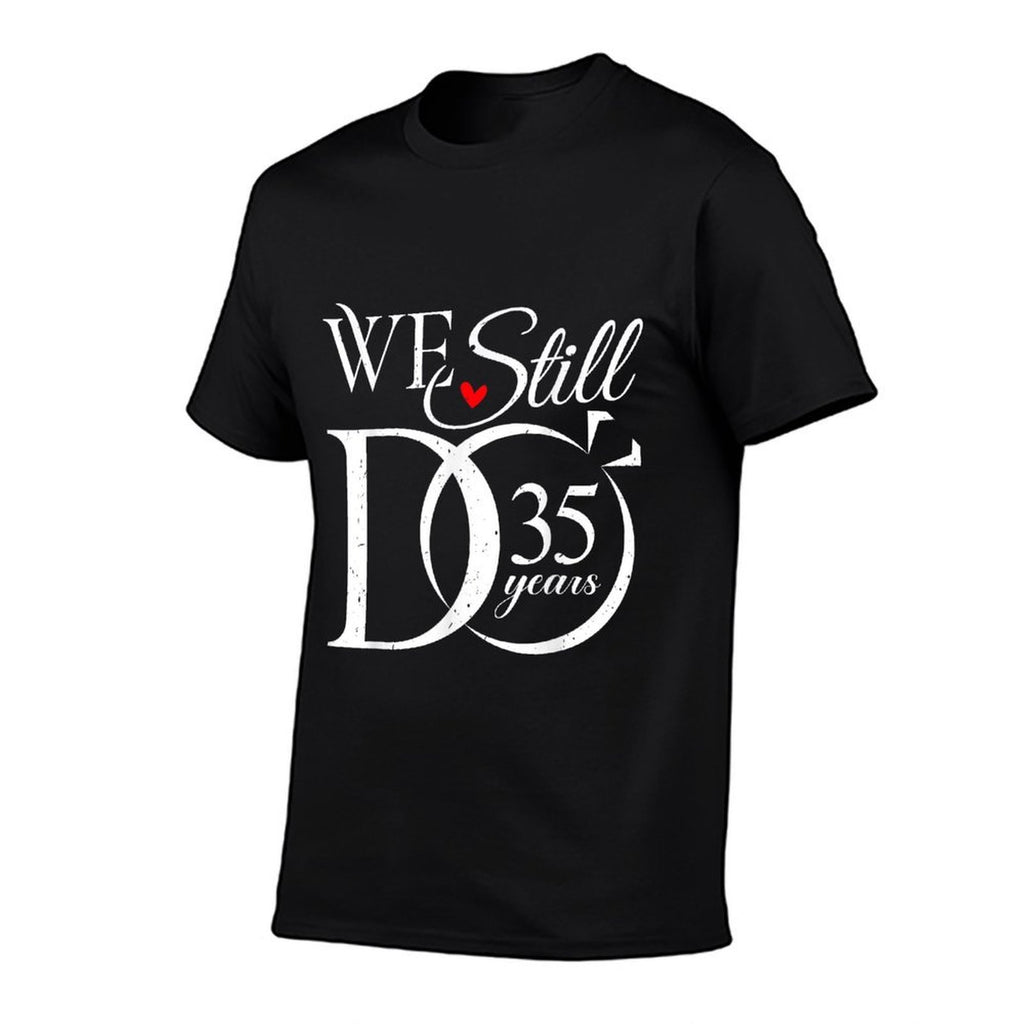 We Still Do 35 Years Funny Couple 35th Wedding Anniversary  Wrinkle-resistant T-Shirt
