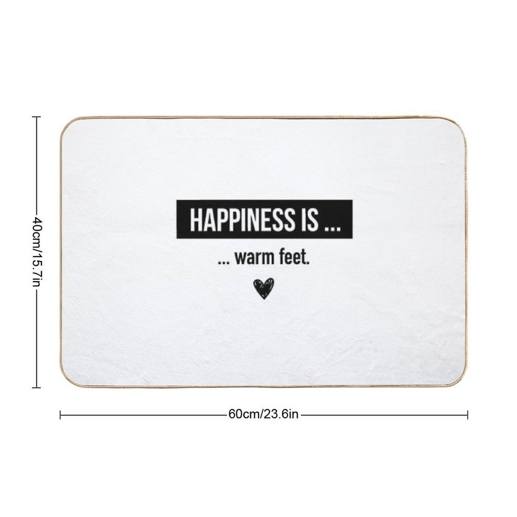 Happiness Is Warm Feet. Positive Vibes  Pet-Safe Bath Mat