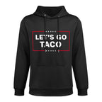 Funny Lets Go Taco Customizable Surface Hoodie