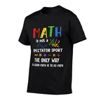 Back To School Math Is Not A Spectator Sport Math Teacher for Men Women Girls Kids  Polyester Blend T-Shirt