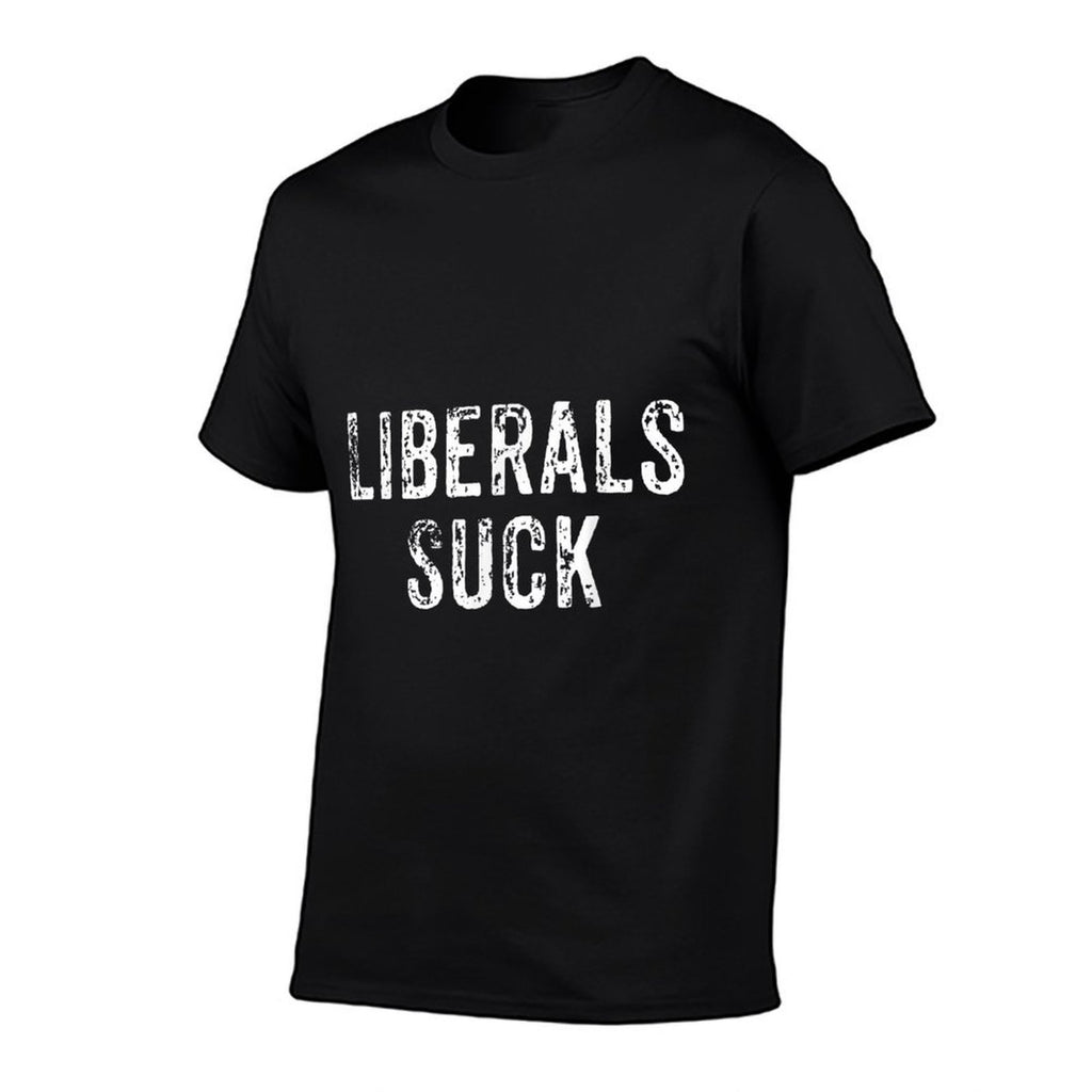 Funny Liberals Suck  Republican Conservatives  Relaxed-fit T-Shirt