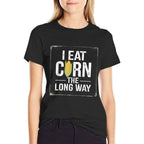 I Eat Corn The Long Way Mens Embarrassing Airport Gag  Relaxed-fit T-Shirt