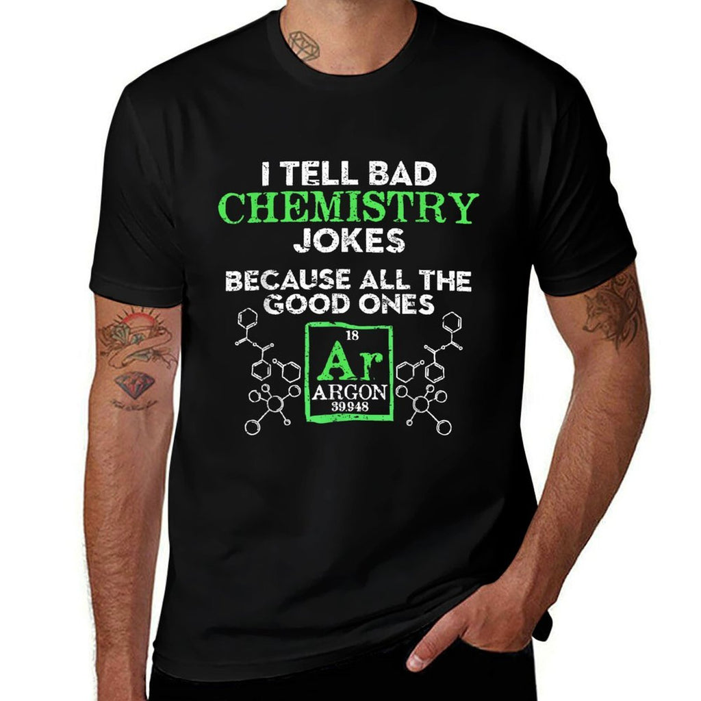I Tell Bad Jokes Argon Funny Chemistry Joke  Stretchy T-Shirt