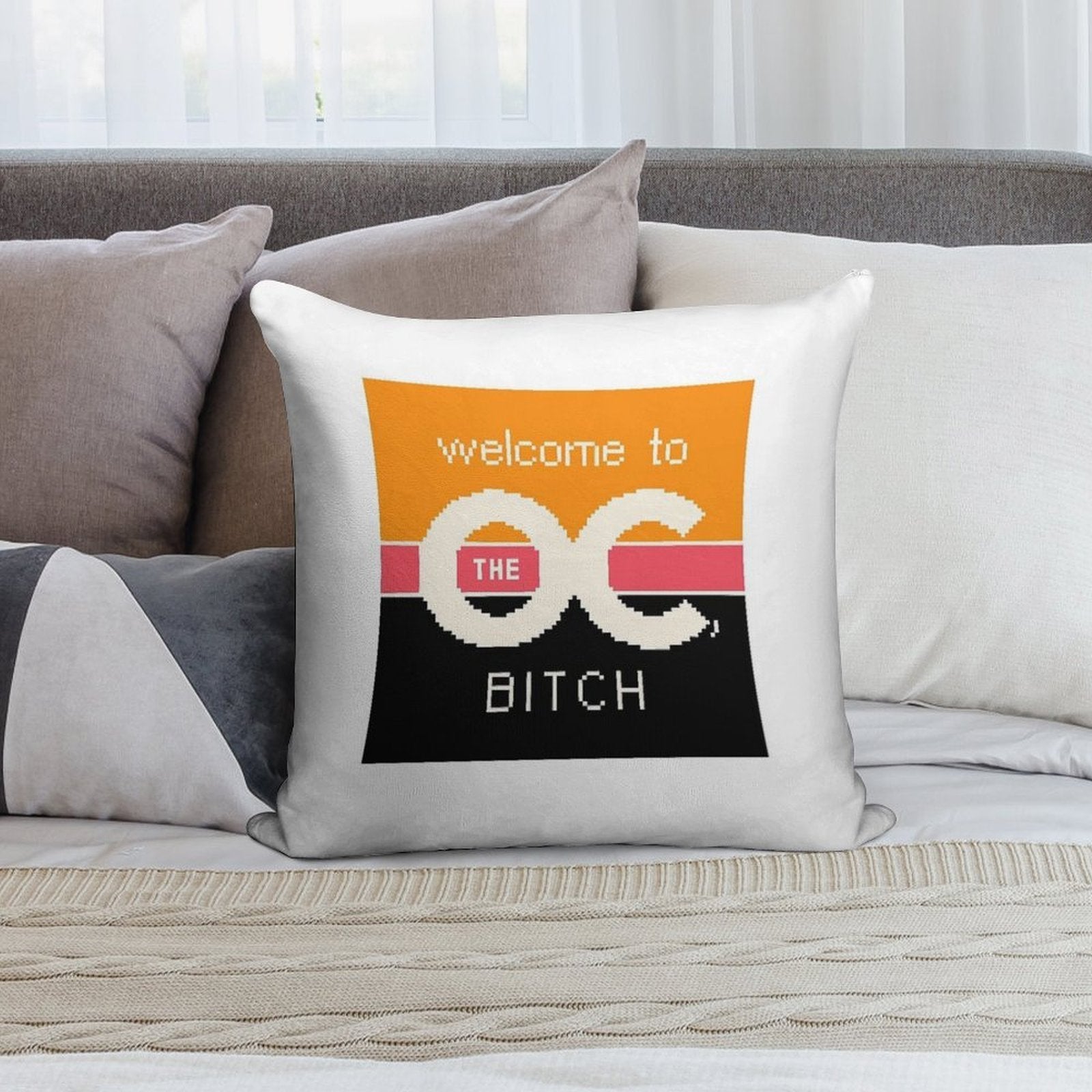 Welcome To The OC, BITCH Soft High-Density Material Throw Pillow