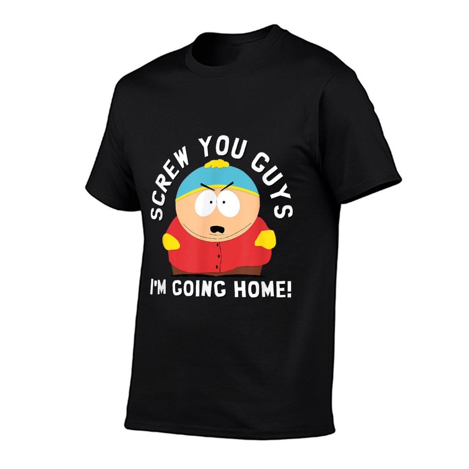 South Park SCREW YOU GUYS IM GOING HOME  Stretchy T-Shirt