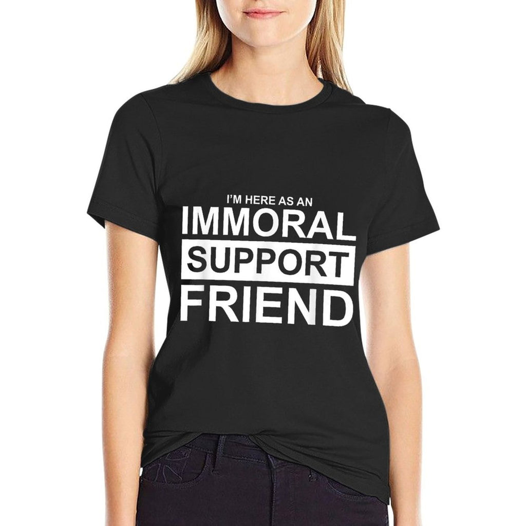 Funny Emotional Immoral Support Friend for Mischief Buddy  Fade-proof Color T-Shirt
