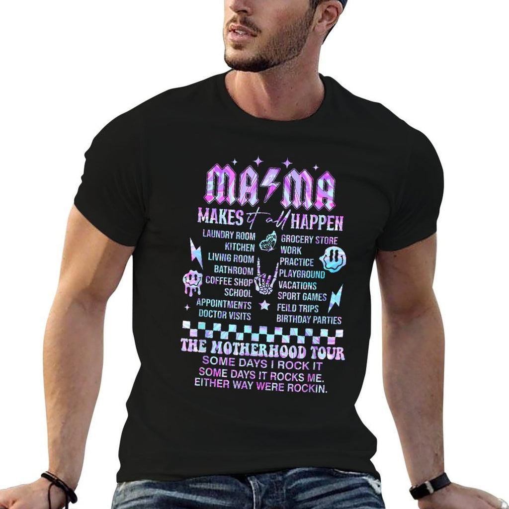 Mama Makes It All Happen The Motherhood Tour Mothers Day  Quick-drying T-Shirt