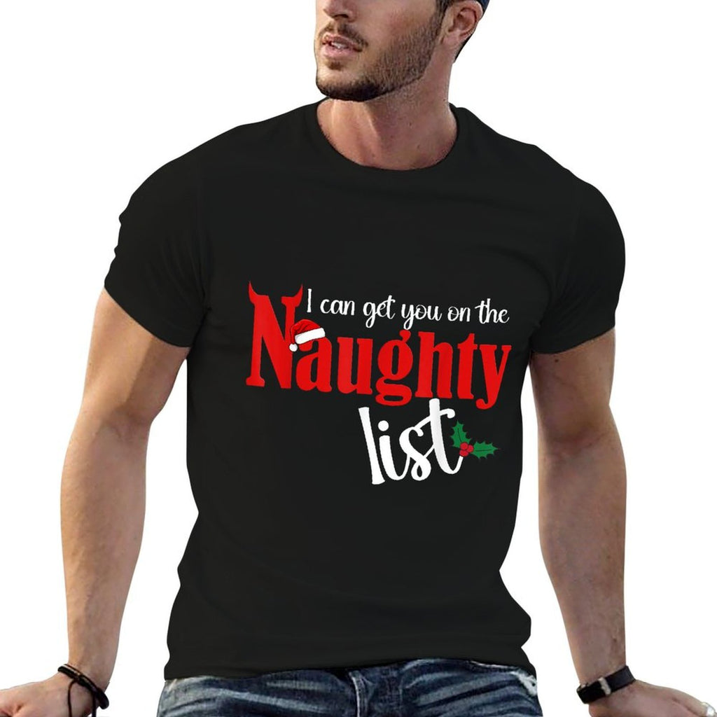 I Can Get You On The Naughty List Christmas Party  Easy-care T-Shirt
