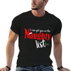 I Can Get You On The Naughty List Christmas Party  Easy-care T-Shirt