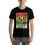 This Is My Salad Tossing Salad Tosser Joke Meme Humorous Men  Odor-resistant T-Shirt