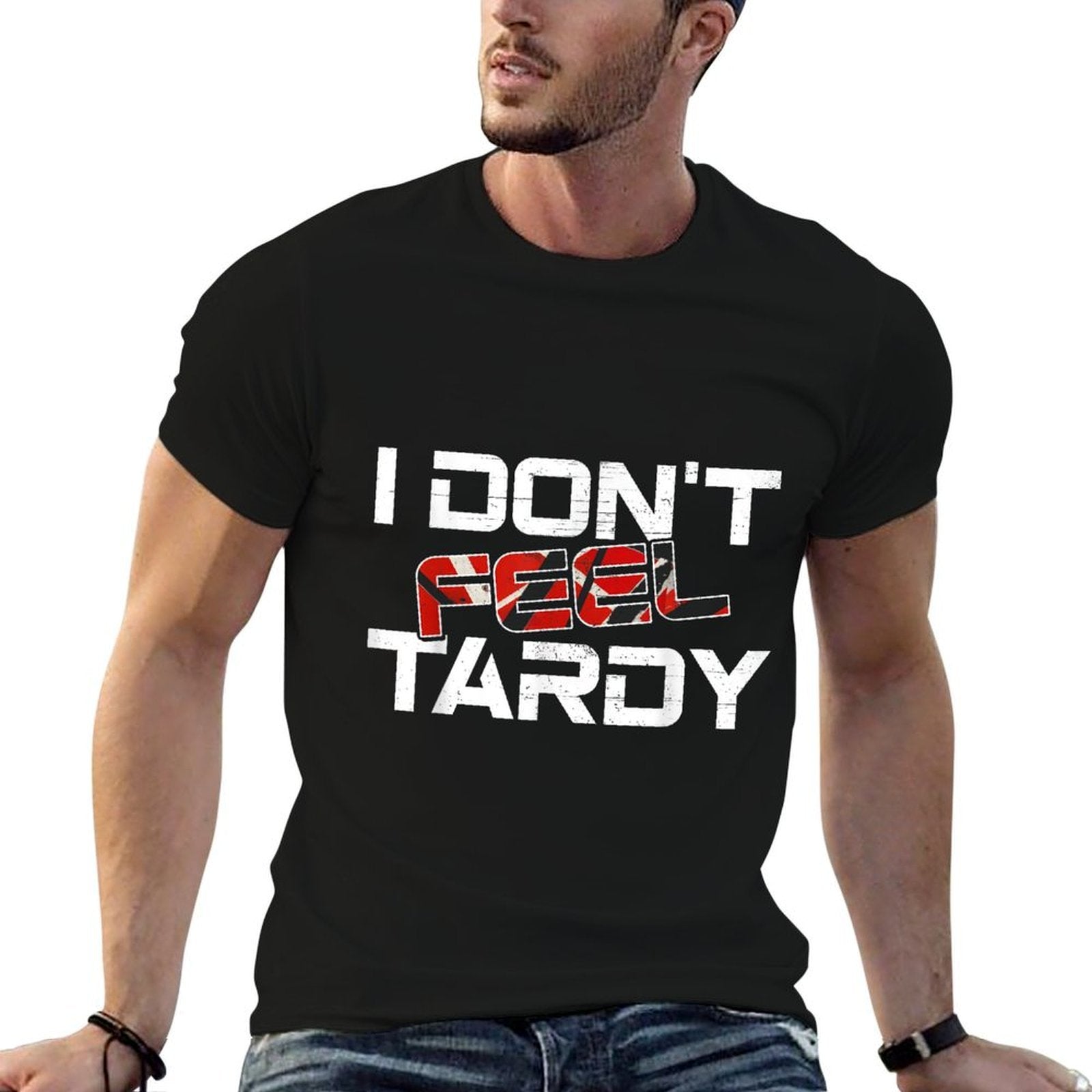 I Dont Feel Tardy Vintage Art Love Musician Funny Outfits  Relaxed-fit T-Shirt