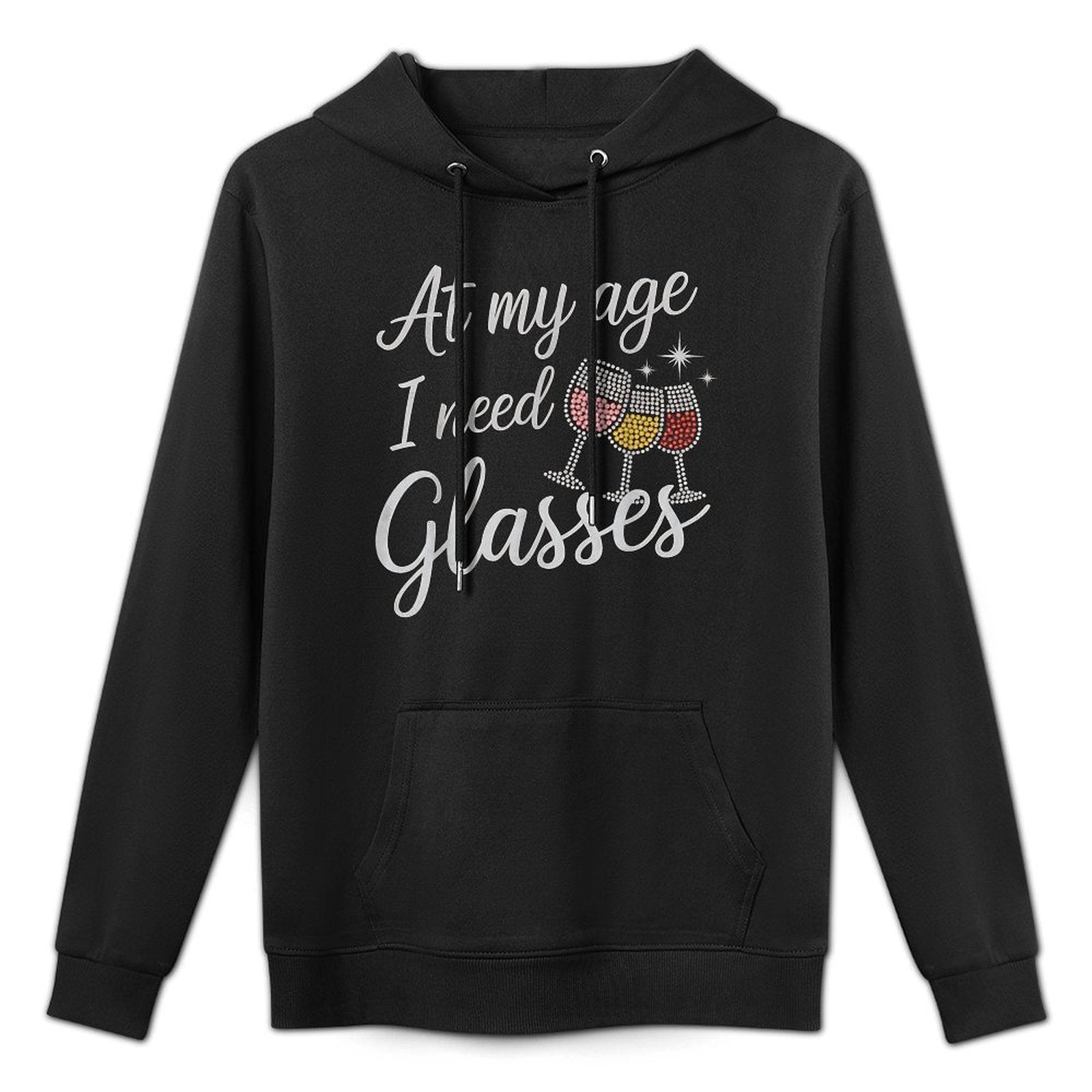 Wine Lover At My Age I Need Glasses Funny Wine Drinking Casual Wear Hoodie