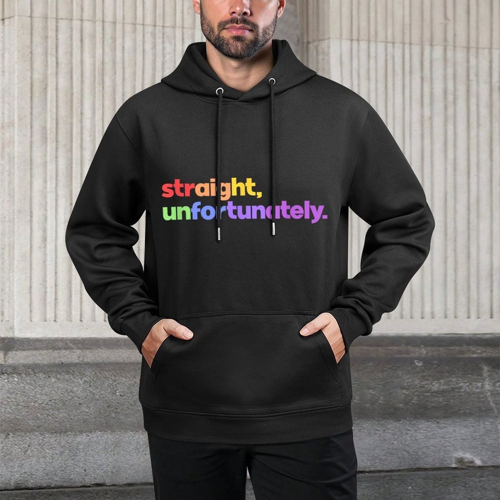 Straight Unfortunately Rainbow Pride Ally LGBTQ Gay Colorfast Hoodie