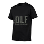DILF Damn I Love Firearms Funny  Wrinkle-resistant T-Shirt