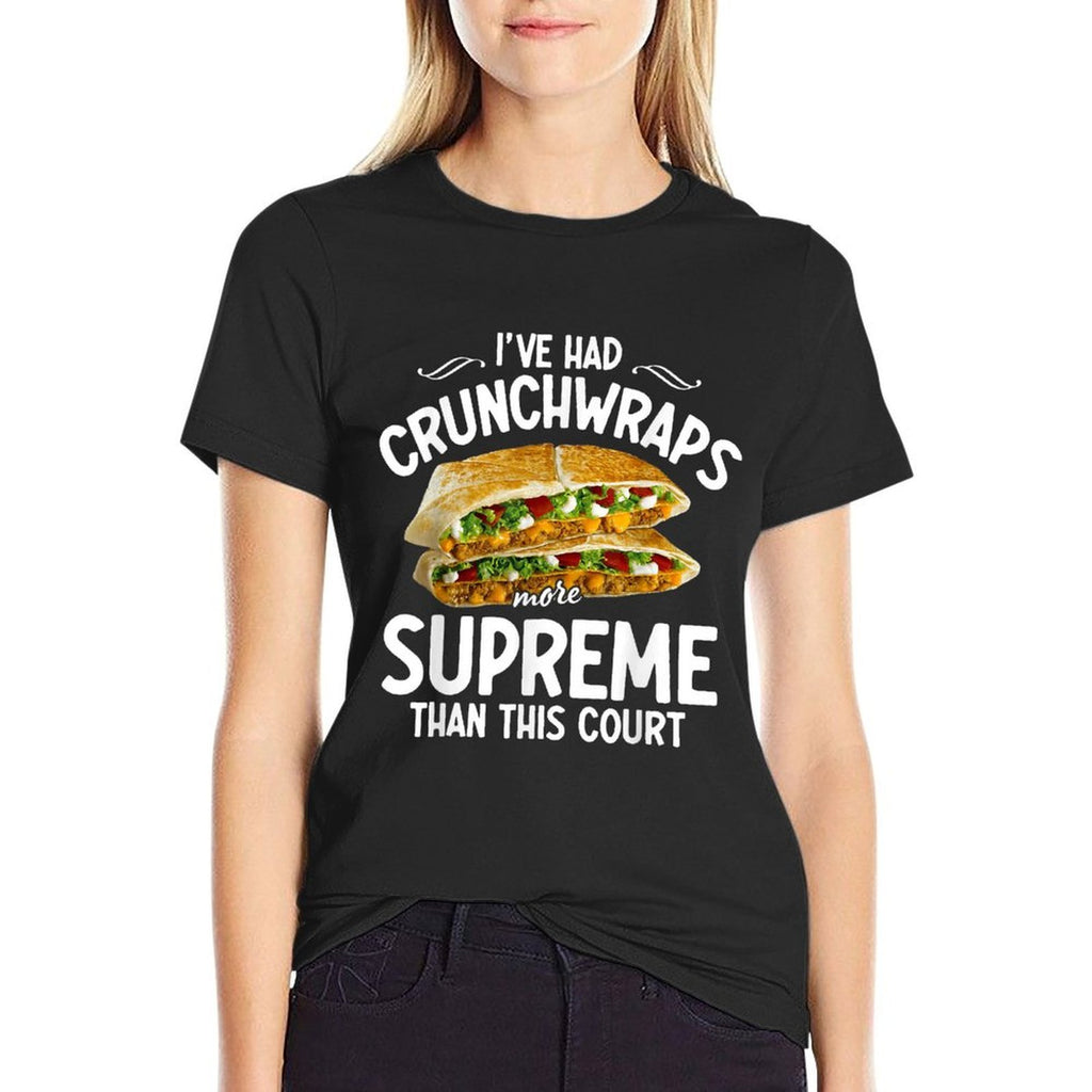 Ive Had Crunchwraps More Supreme Than This Court  Breathable T-Shirt