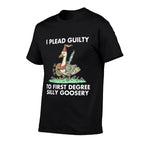 I Plead Guilty To F.i.r.s.t Degree Silly Goosery Apparel  Breathable T-Shirt