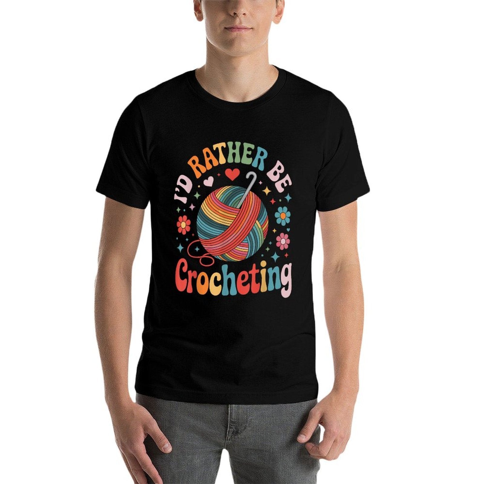Id Rather Be Crocheting Funny Crocheter Crochet  Quick-drying T-Shirt
