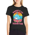 Inappropriate Funny Daddys Lil Squirter Embarrassing Women  Moisture-wicking T-Shirt