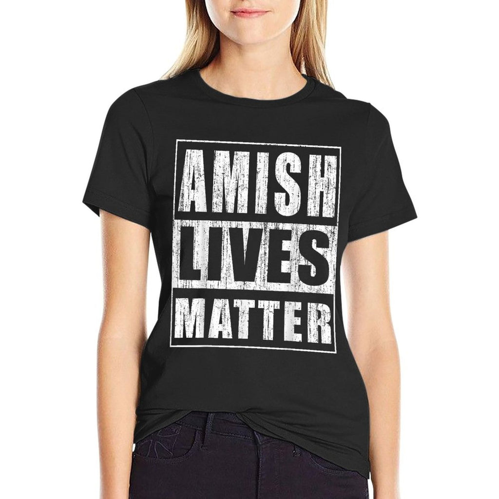 Amish Lives Matter Funny Gift for Amish  Cotton T-Shirt
