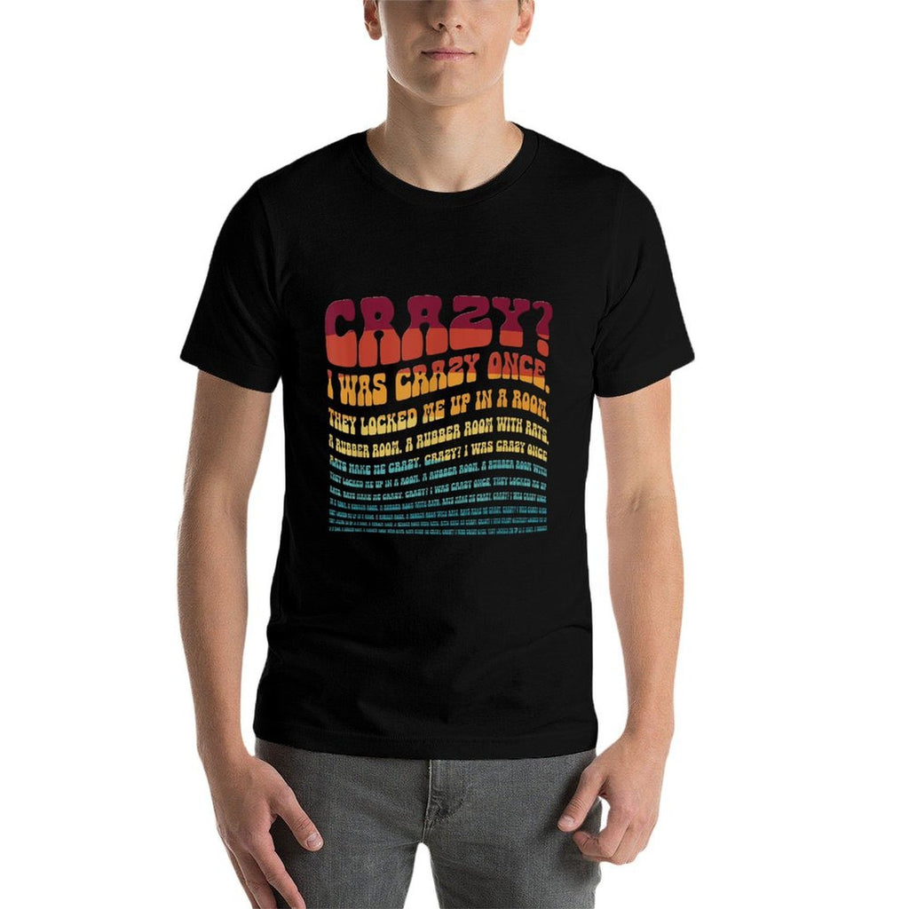 Crazy I Was Crazy Once Meme - I Was Crazy Once  Durable T-Shirt