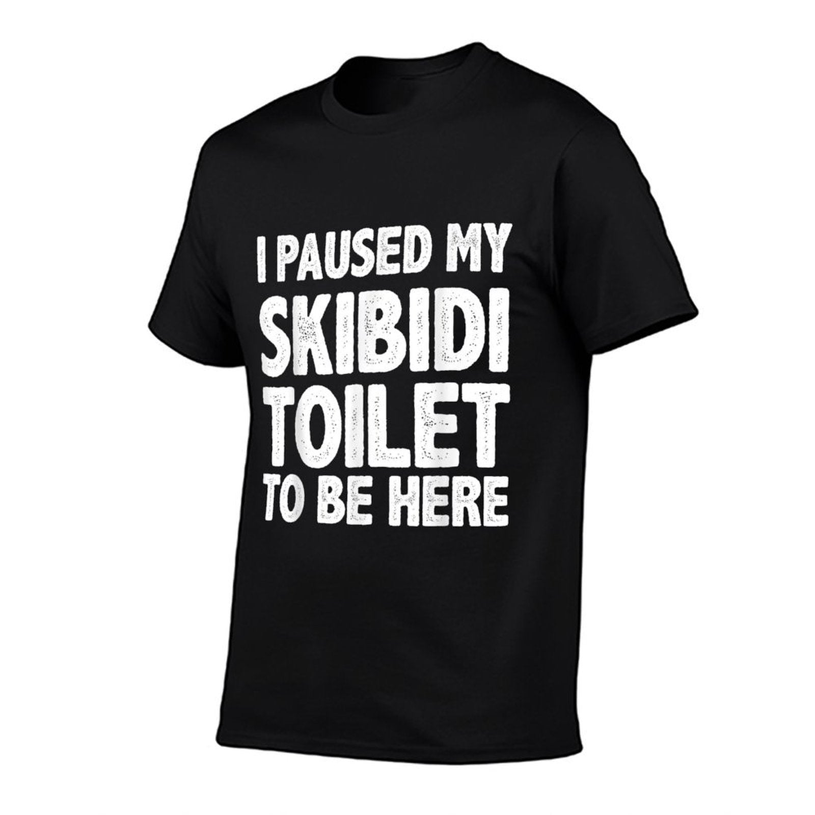 I Paused My Skibidi Toilet to Be Here Funny Meme for Gamers  Quick-drying T-Shirt