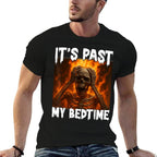 Funny Skeleton Meme Flames Its Past My Bedtime Ironic Tired  Versatile T-Shirt