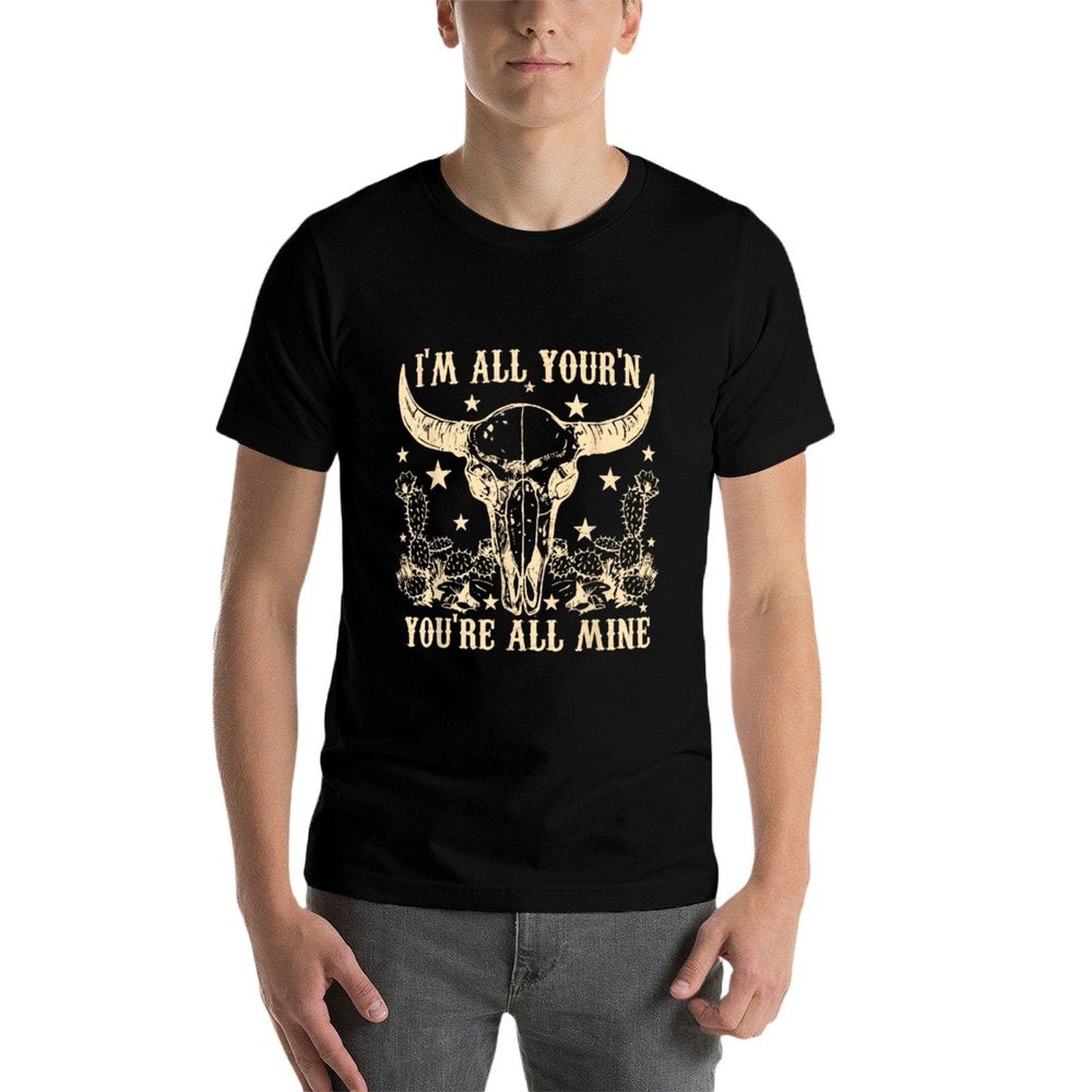Im All Yourn Youre All Mine Skull Head Western Country  Slim-fit Cut T-Shirt