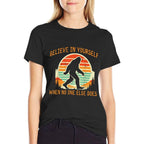 Bigfoot Believe In Yourself Funny Sasquatch Men Women Kids  Tagless Design T-Shirt