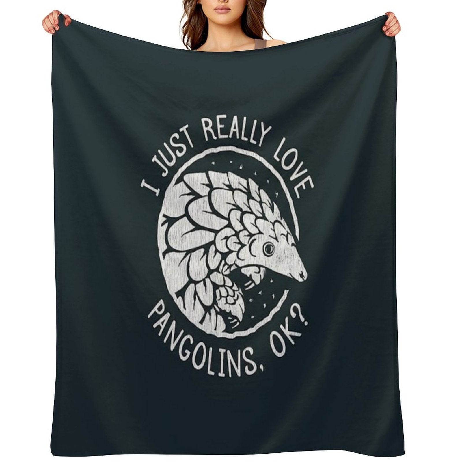 Pangolin Lover Gift - I Just Really Love Pangolins, OK Versatility Throw Blanket