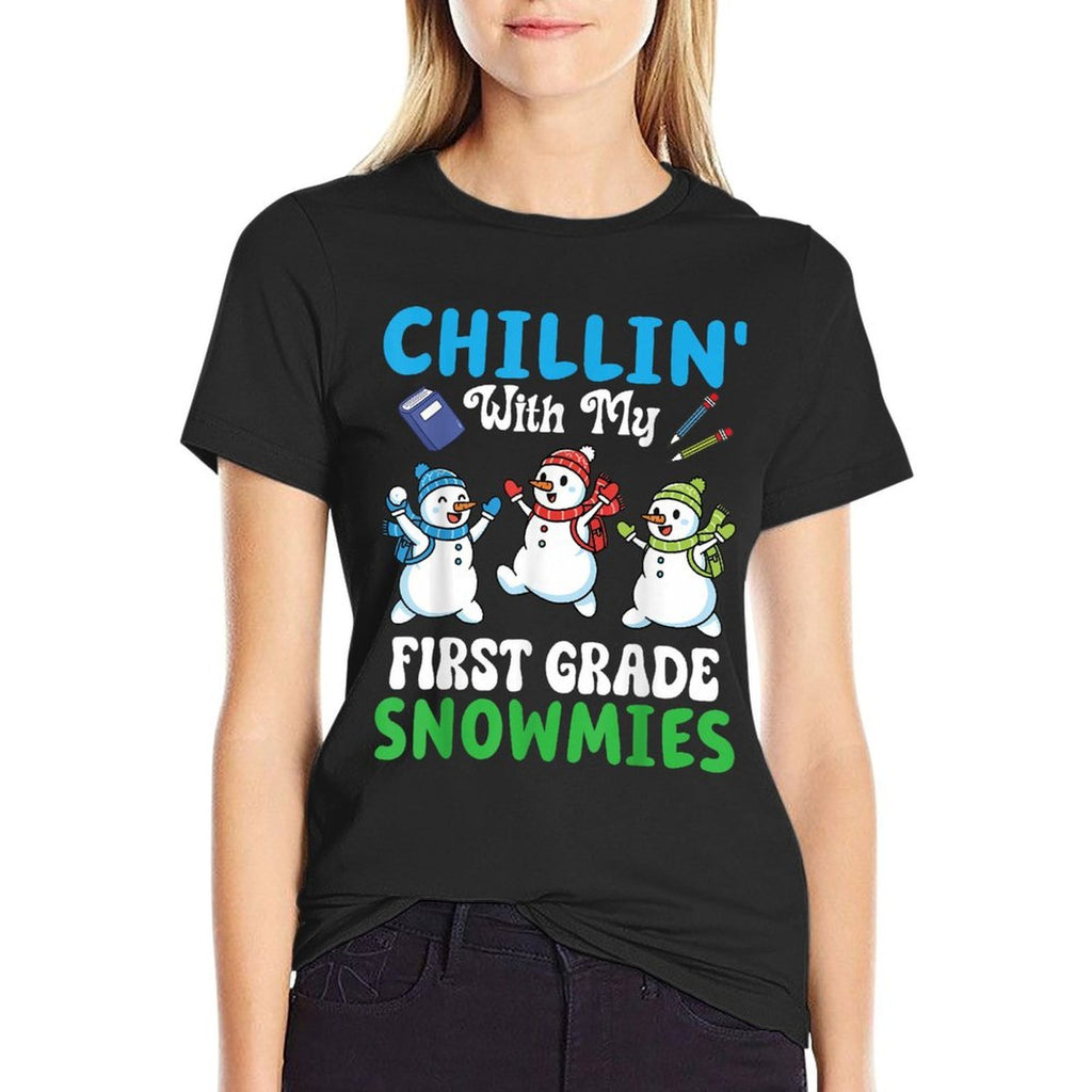 Chillin with My First Grade Snowmies Winter Snowman Crew  Quick-drying T-Shirt