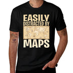 Funny Geography Teacher - Easily Distracted By Maps  Fade-proof Color T-Shirt