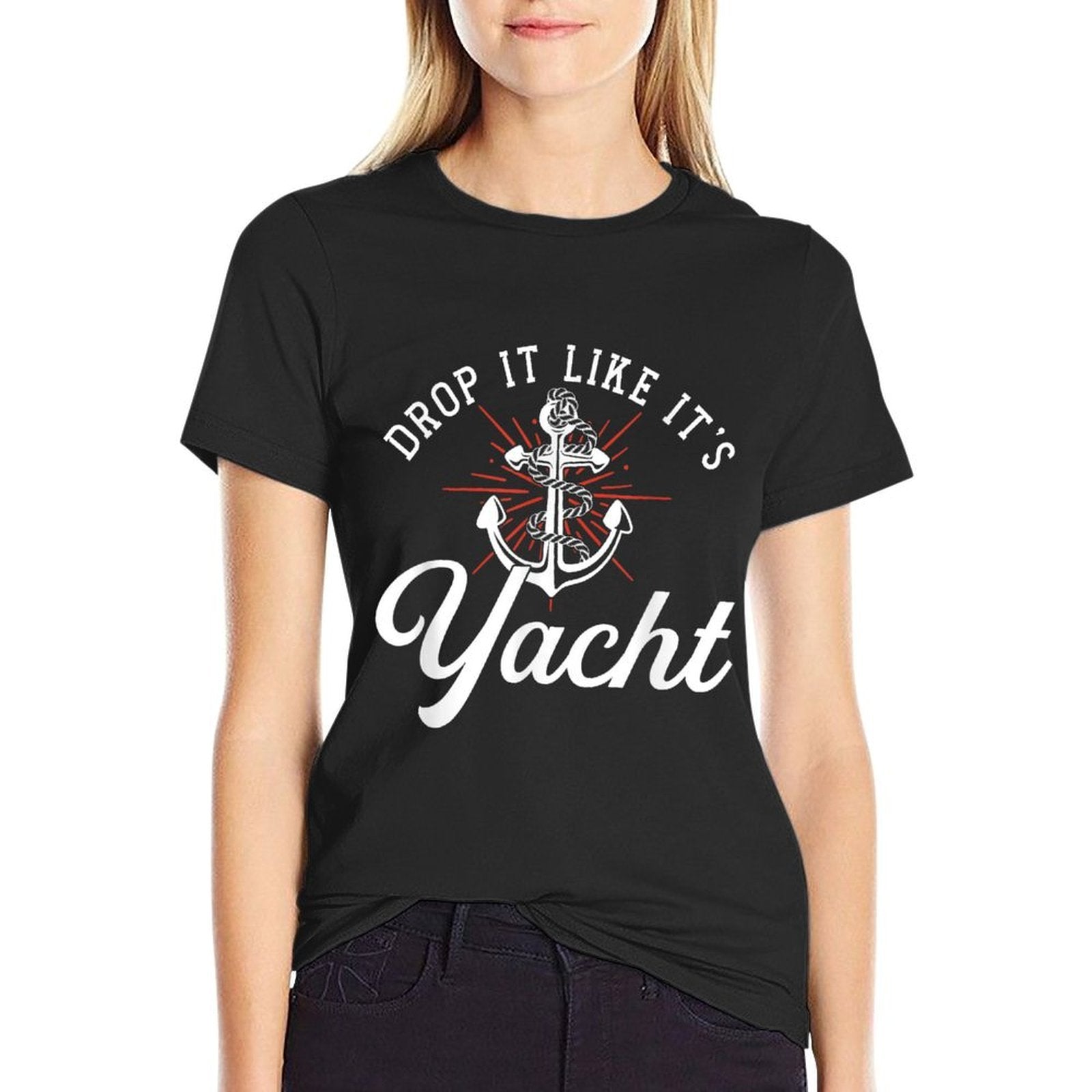 Drop It Like Its Yacht  Boating Sailing  Yachting  Rolled Sleeves T-Shirt