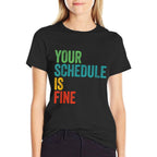 Retro Your Schedule Is Fine School Counselor  Polyester Blend T-Shirt