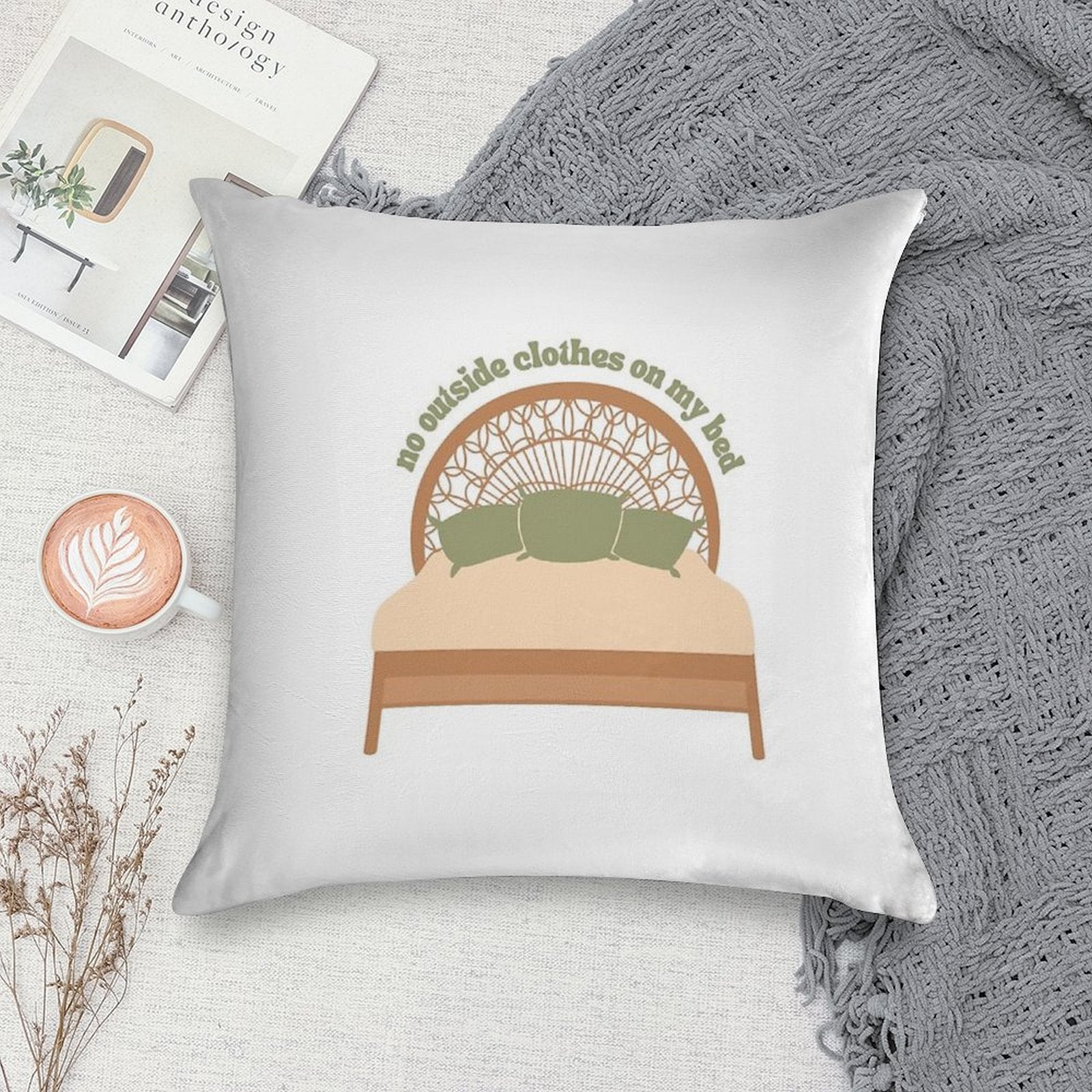 No Outside Clothes on My Bed Soft Durable Construction Throw Pillow