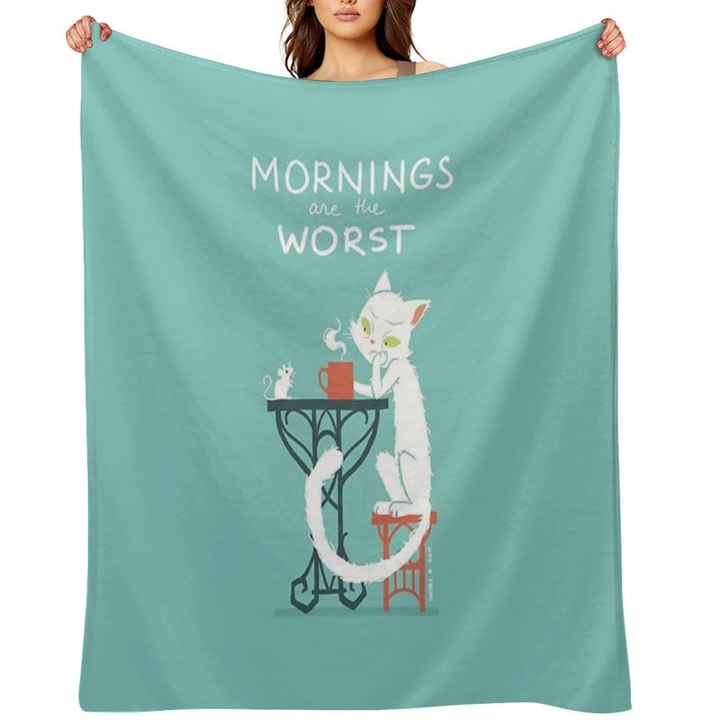Mornings Are The Worst Comfort Throw Blanket