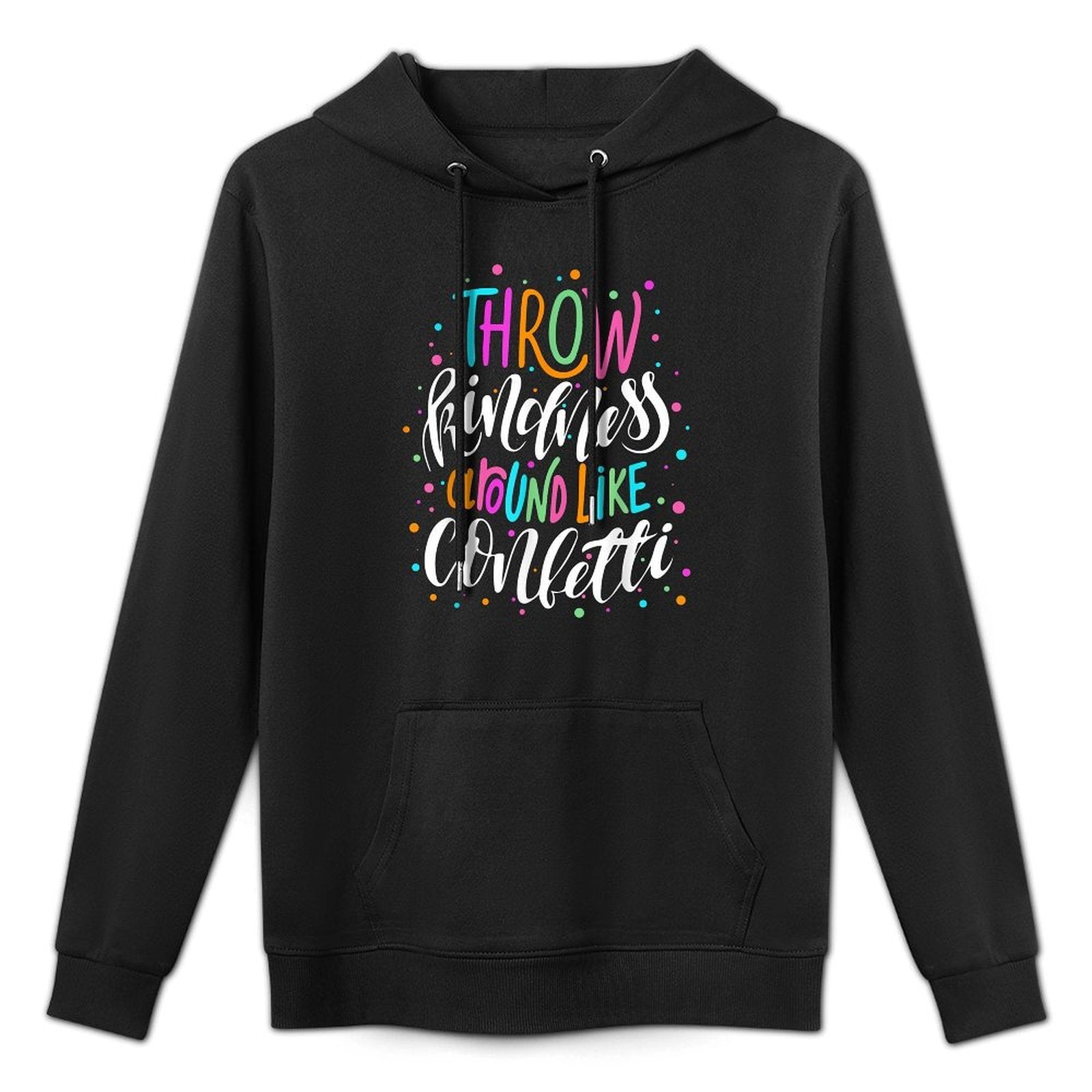 Throw Kindness Around Like Confetti Anti Bullying Unity Day All-Day Comfort Hoodie