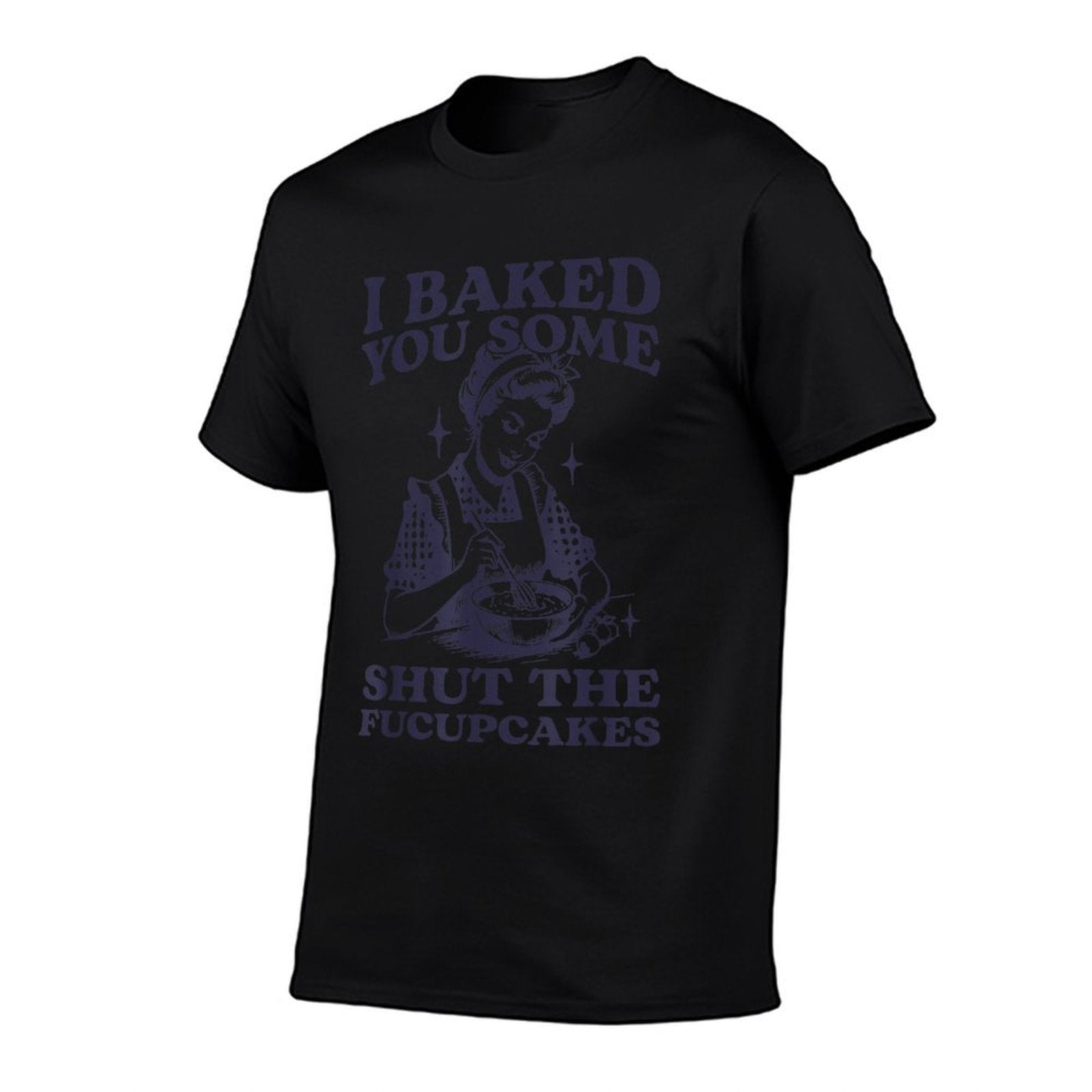 I Baked You Some Shut The Fucupcakes Funny Baking Vintage  Rolled Sleeves T-Shirt