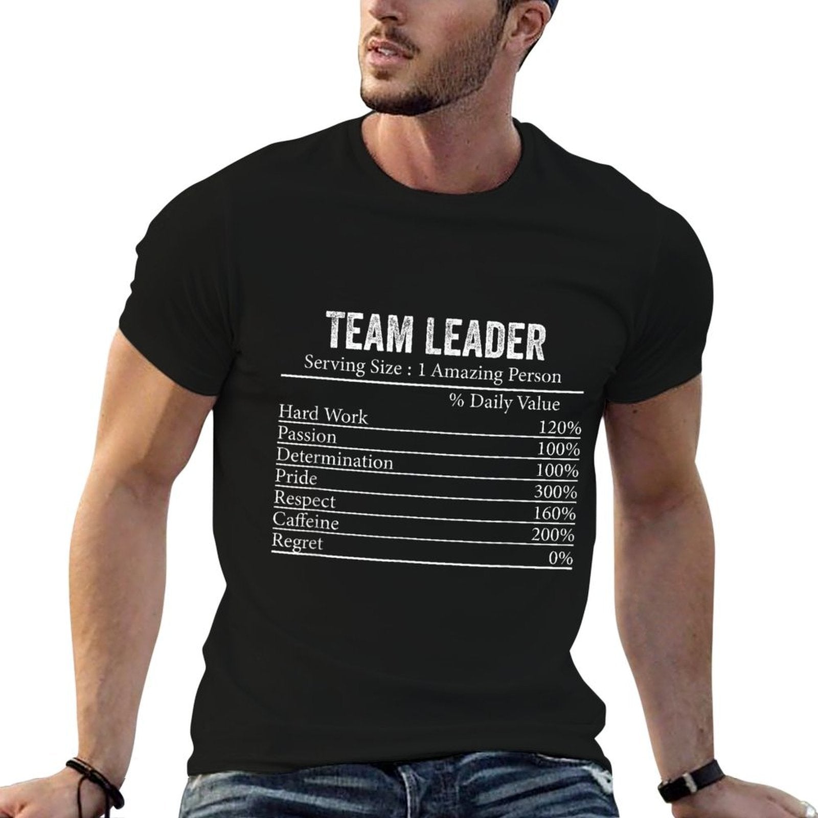Fun Team Leader Nutrition Facts Information Cool Team Leader  High-quality Stitching T-Shirt